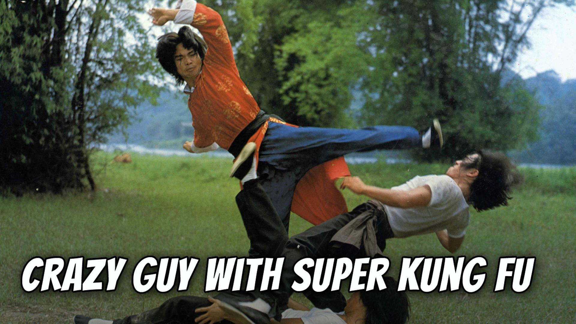 Crazy Guy With Super Kung Fu (1978)