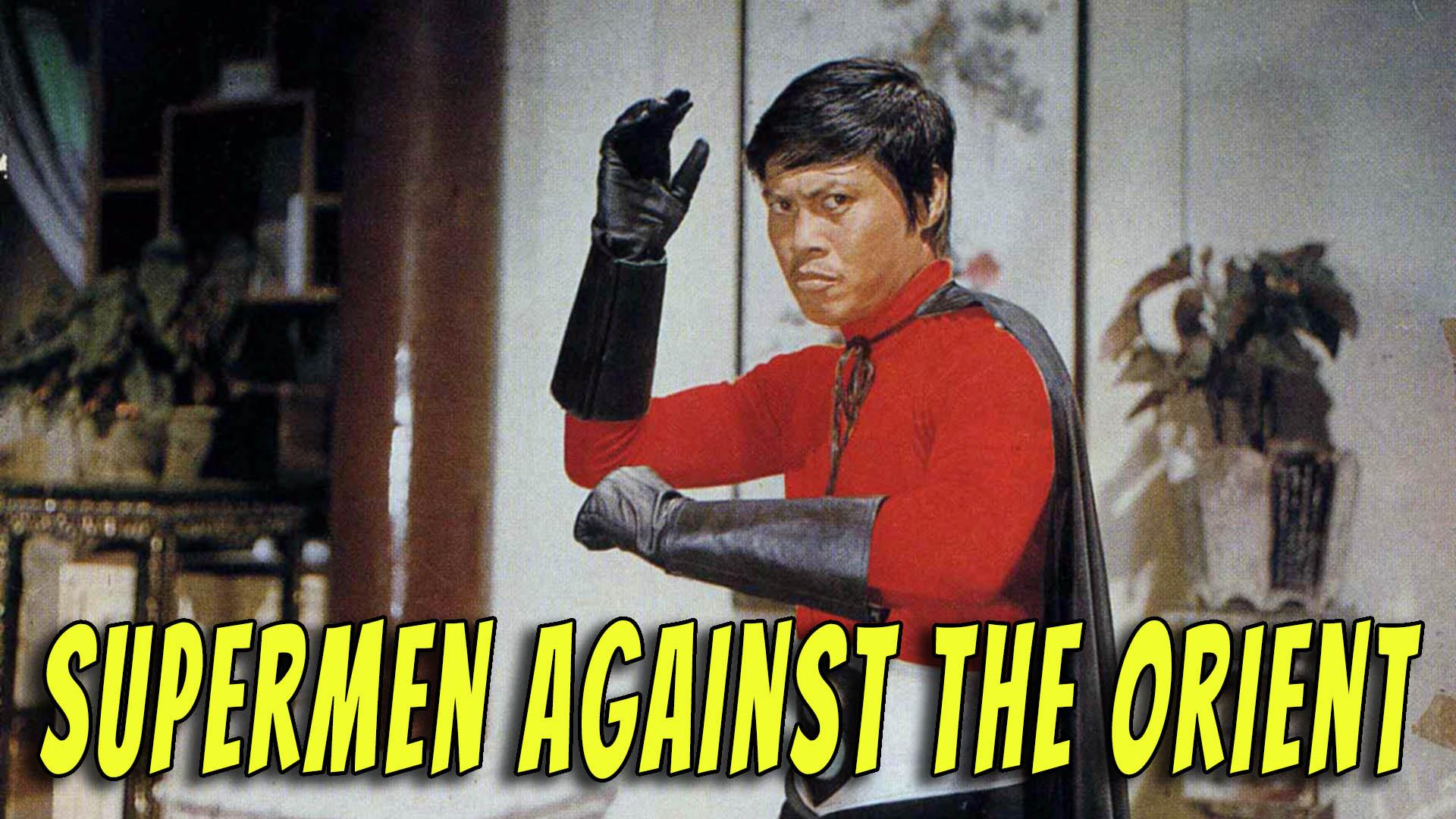 Supermen Against the Orient (1973)