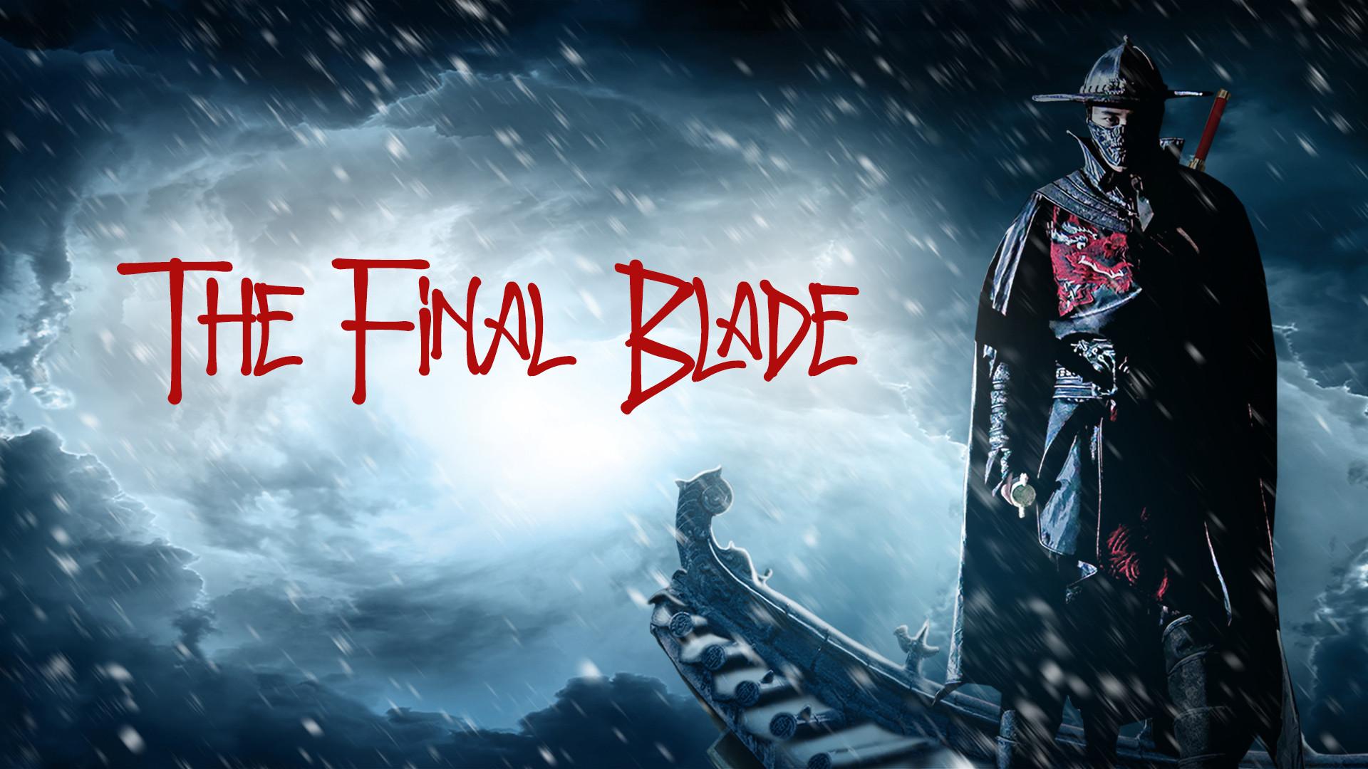 The Final Blade (2018)